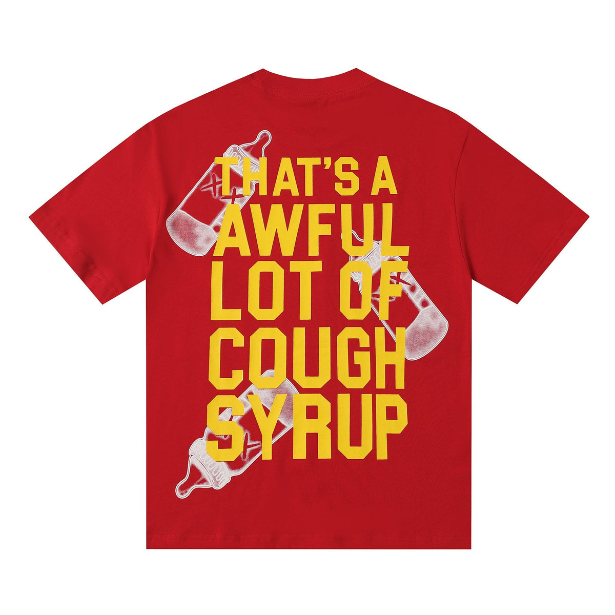 THAT'S A AWFUL LOT OF COUGH SYRUP Front & Back Graphic T-Shirt — back